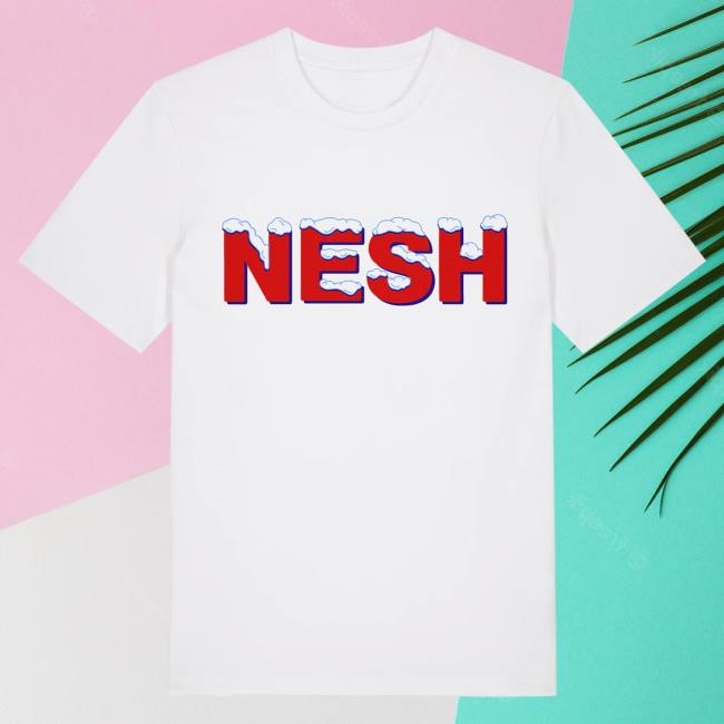 Nesh New Shirt Jim'll Paint It