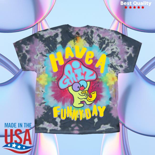 Griz Have A Funky Day Mushy-Dye T-Shirt