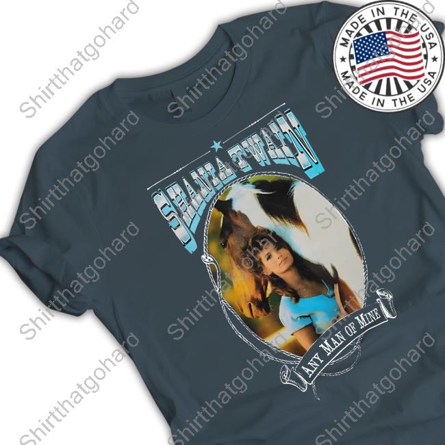 Official Taylor Swift Daydreamer Shania Twain Any Man Of Mine Shirt