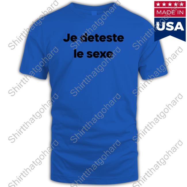 Official Love 64 D1xn9uf Je Deteste Le Sexe T Shirt
