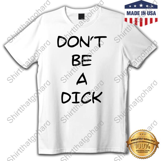 Don't Be A Dick Hoodie