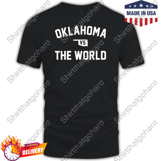 Oklahoma Vs The World Champion State Tee Shirt