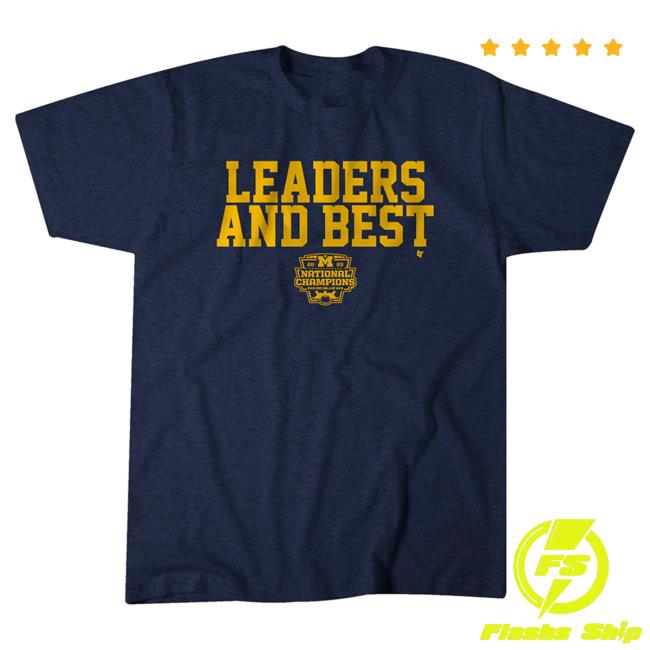 Michigan Football: National Champs Leaders And Best 2023 T-Shirt