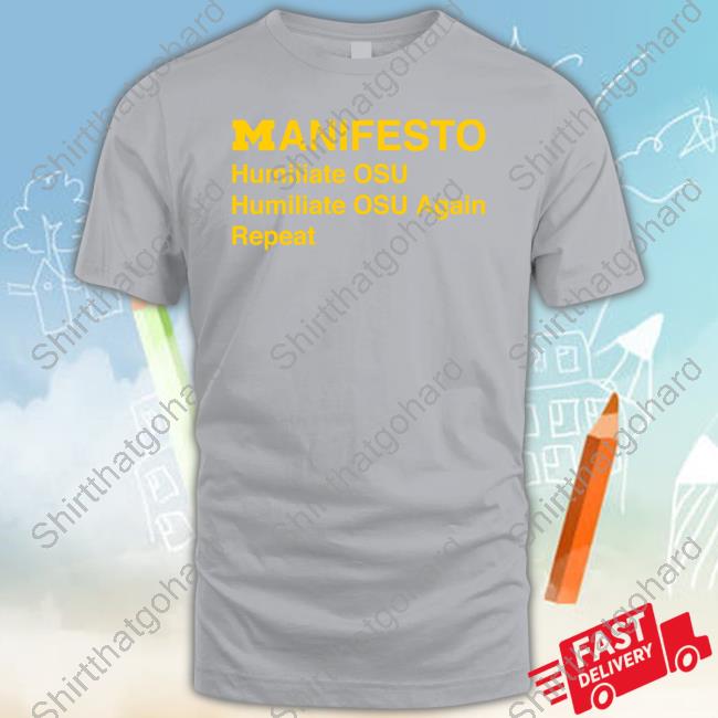 Official Barstool Sports Manifesto Humiliate Osu Humiliate Osu Again Repeat Tee Shirt