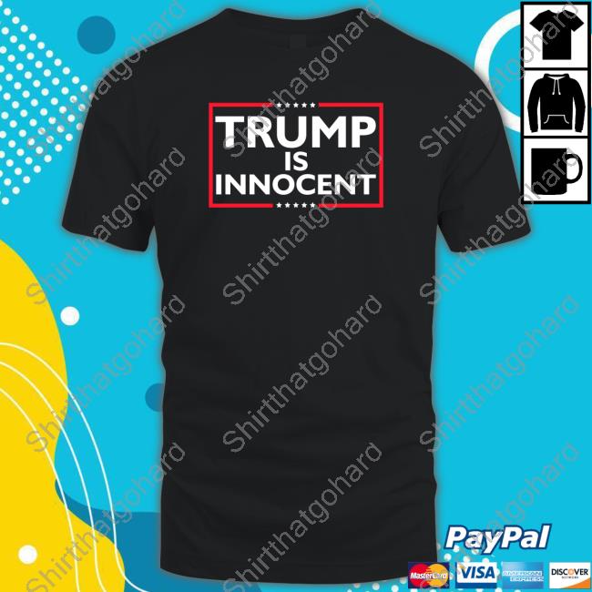Official Trump Is Innocent Tee