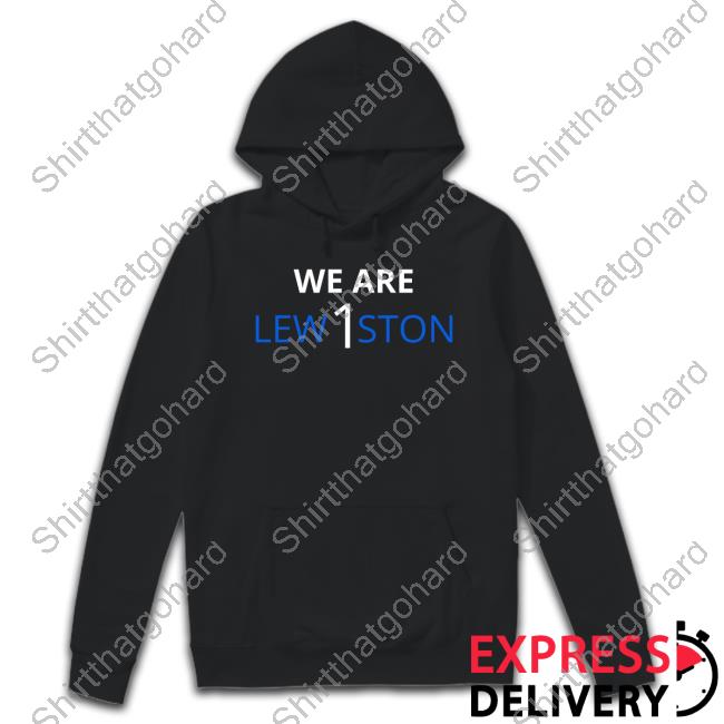 We Are Lewiston Long Sleeve T Shirt