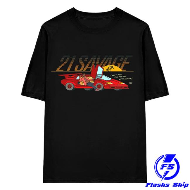 Official 21 Savage Merch Store Issa New Car Top Shirt 21 Savage Apparel Clothing Shop 21Savage