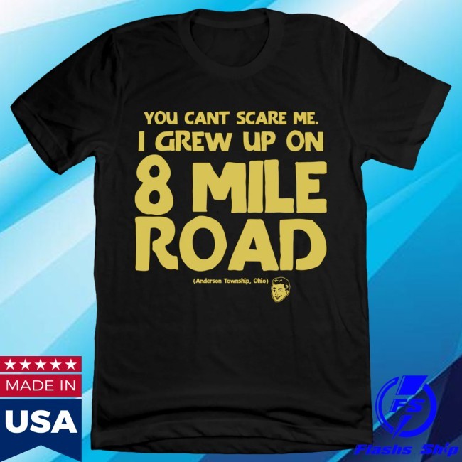 I Grew Up On Eight Tee Mile Rd