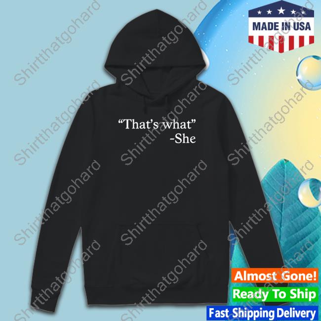 That's What She Tee Shirt