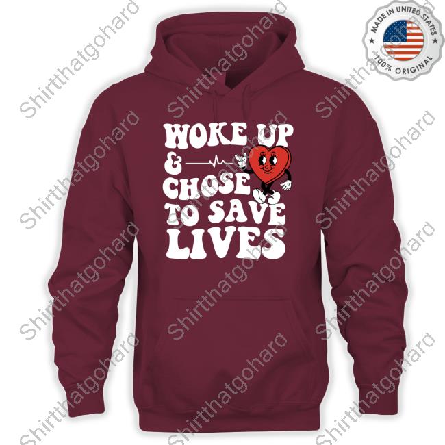 Nurse John Woke Up Chose To Save Lives Hoodie