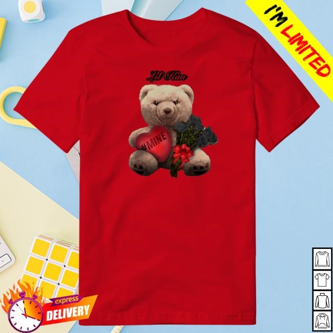 Official Lil Kim #Mine Teddy – T Shirt