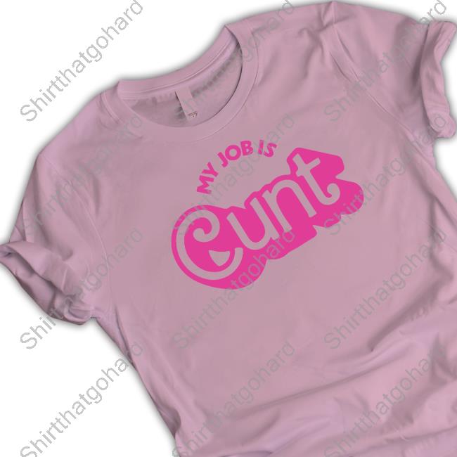 My Job Is Cunt Hoodie