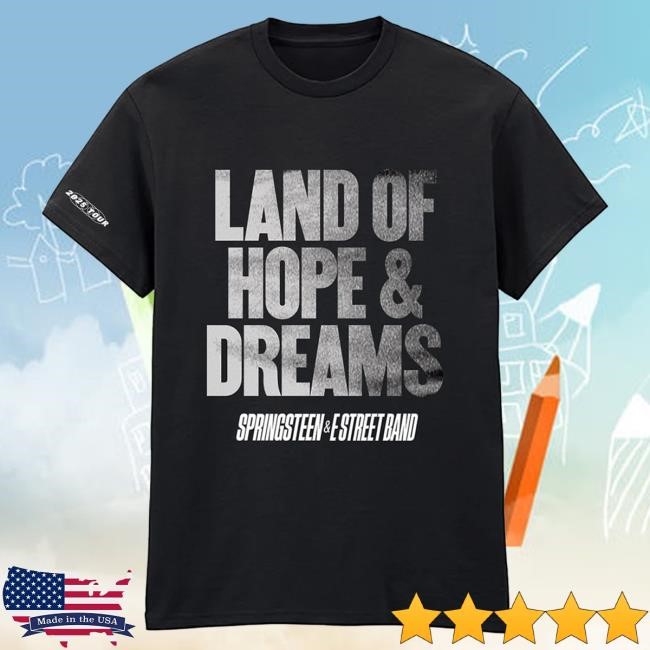 Bruce Springsteen & The E Street Band 2025 Land Of Hopes & Dreams Tour Shirts