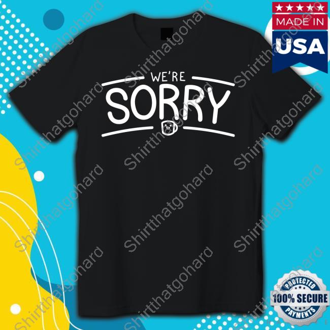 Store DFTBA We're Sorry Long Sleeve T Shirt