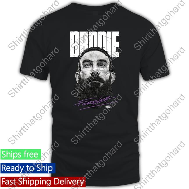 Official Drainmaker Impractical Jokers Aew All Elite Wrestling Merch Brodie Lee Brodie Forever T Shirts