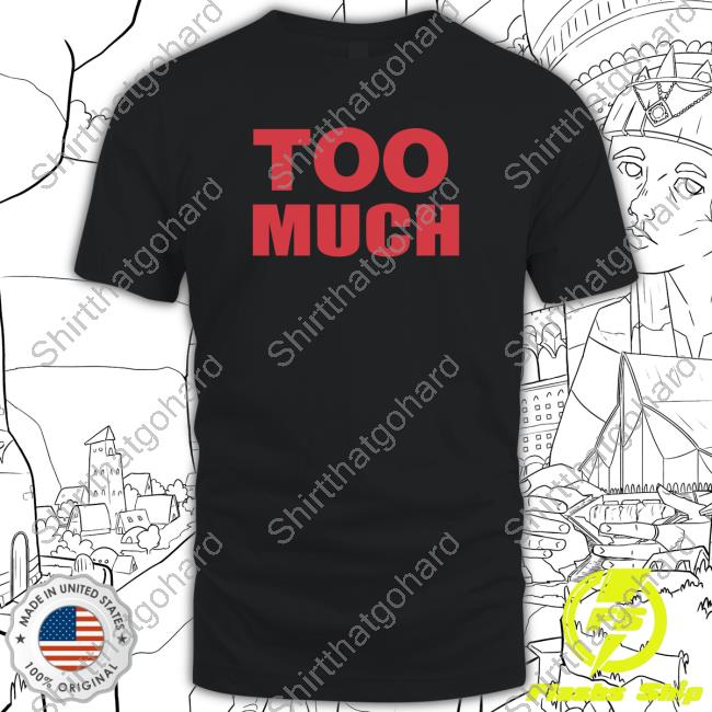 The Kid Laroi Merch Too Much T Shirt