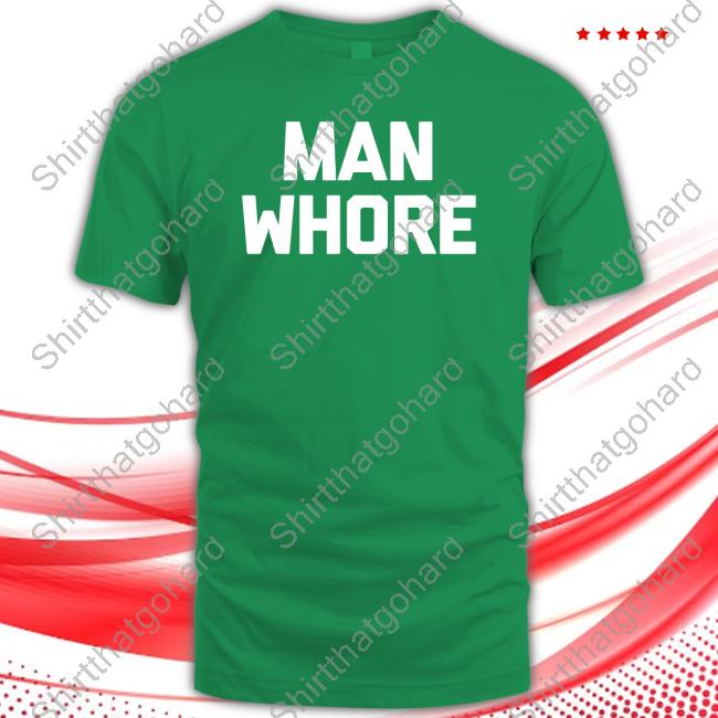 Official Man Whore Shirt