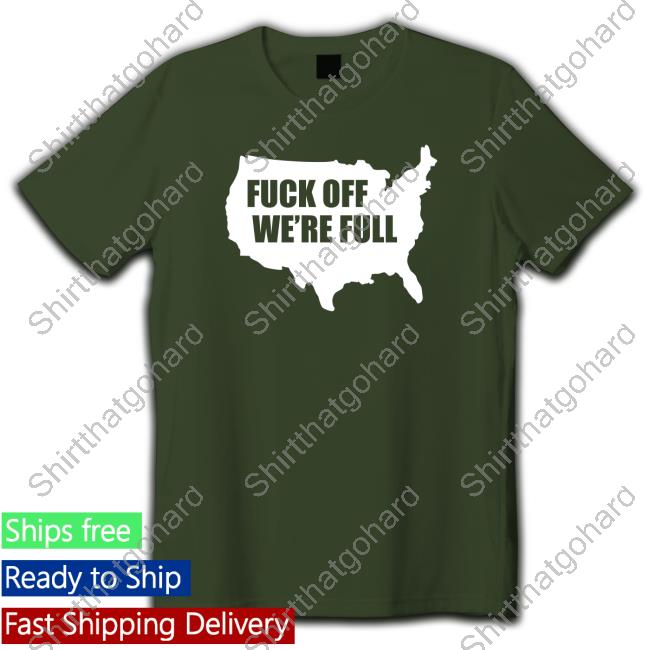 Official Juanita Broaddrick Fuck Off We're Full T Shirt