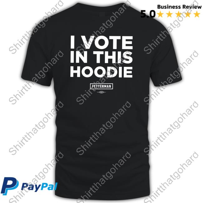 I Vote in this Hoodie