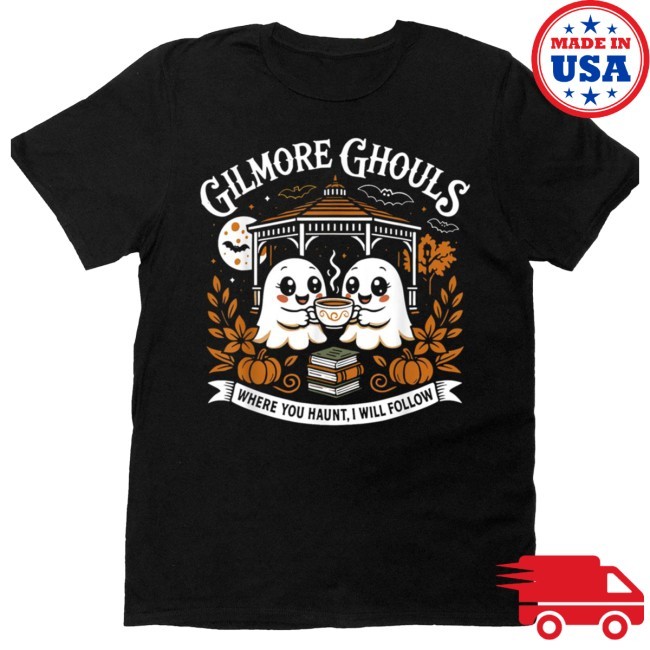 Official Gilmore Ghouls Where You Haunt I Will Follow Halloween Tee Shirt - Gilmore Ghouls