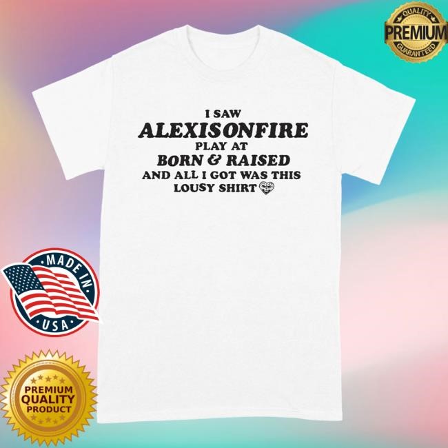 Alexisonfire Born & Raised Lousy Tee Shirt Alexisonfire Merch