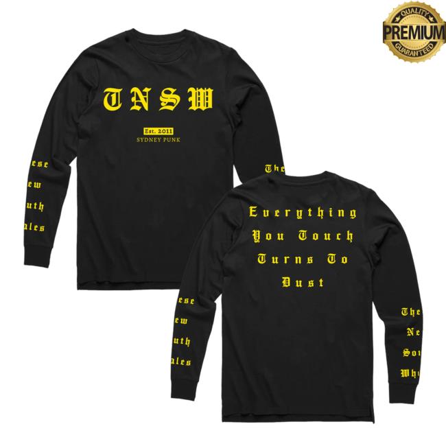 Artist First These New South Whales Merch New Dust Everything You Touch Turns To Bust Sydney Punk Hooded Sweatshirt