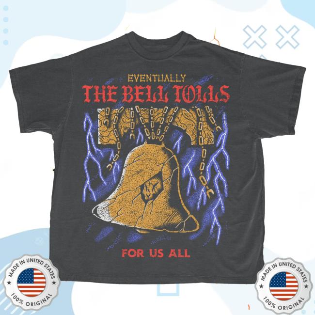 The Bell Tolls Vintage Shirt 2023