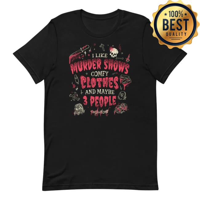 Murder Apparel Clothing Store Shop Merch Murder Shows, Comfy Clothes, And 3 People Shirt New