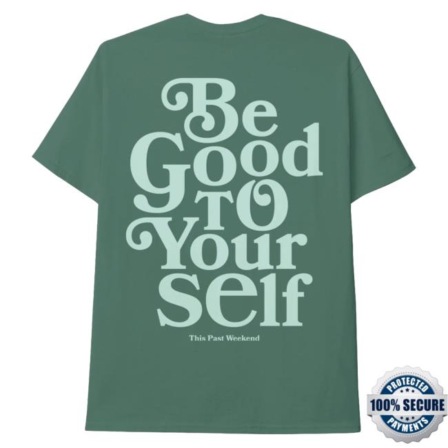 Official Theo Von Merch Store Be Good To Yourself Light Green Attractive Shirt TheoVon