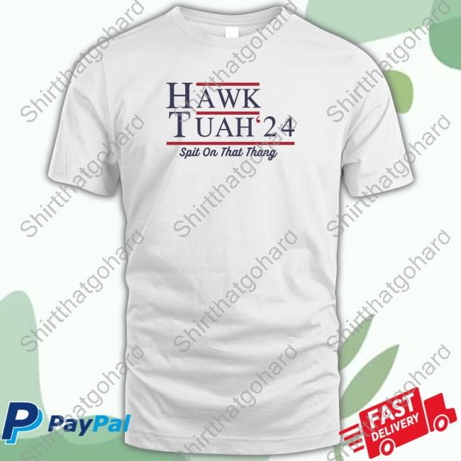 Hawk Tuah 24 New Shirt