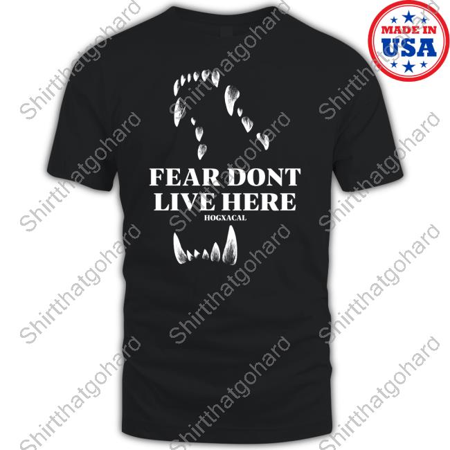 Tom MacDonald Hogxacal Wolf Fear Don't Live Here Hoodie