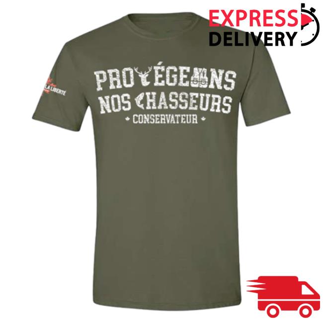 Official Pierre Poilievre Conservative Party Of Canada Hot Shirt Unisexe Protégeons Nos Chasseurs Military Green
