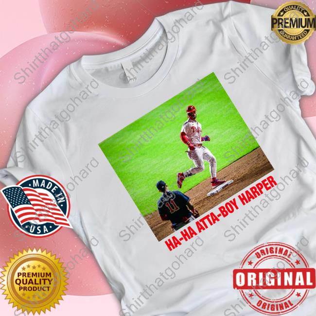 Aaron Nola Ha Ha Ha Atta-Boy Harper T-Shirt