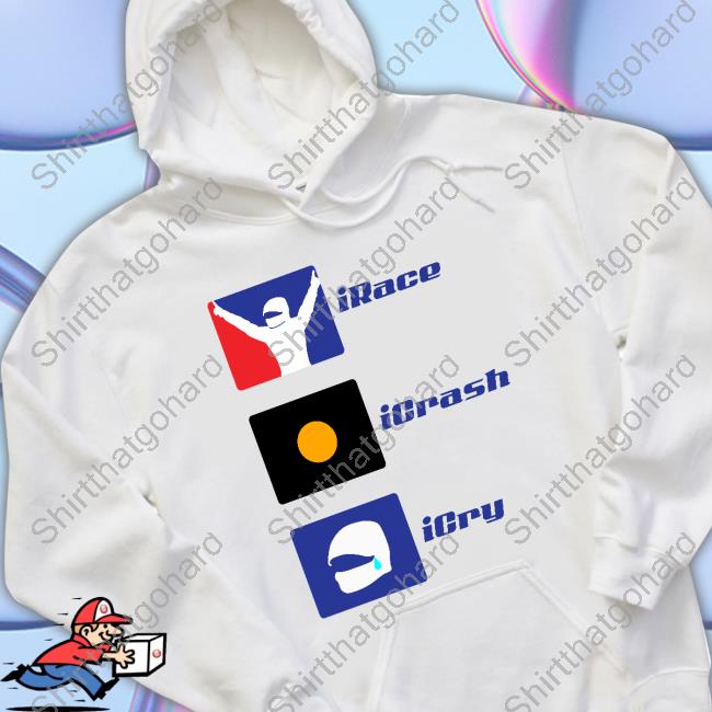 Irace Icrash Icry T-Shirt