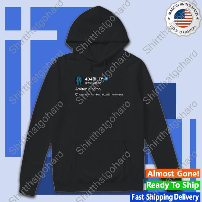 Official 404Billy Merch Arrêtez Le Porno Shirt