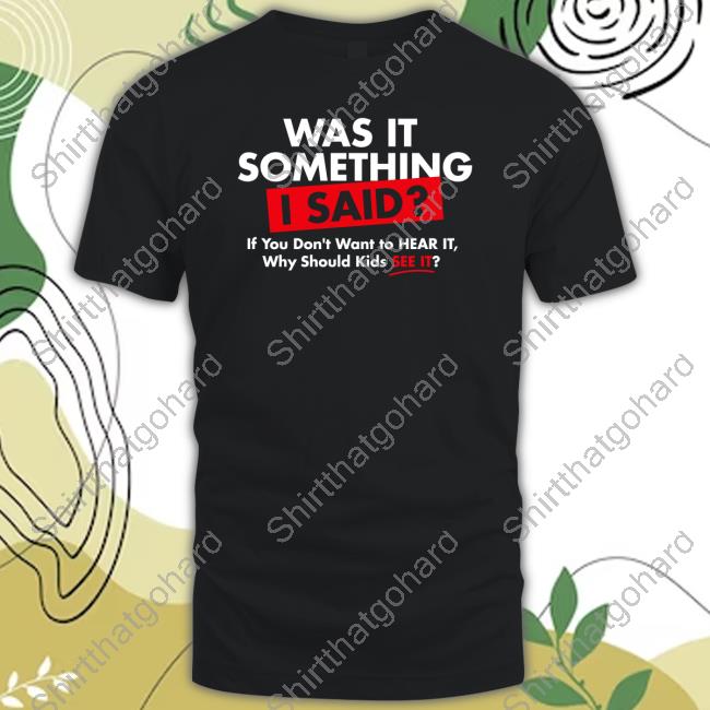 Official Revwutruth Was It Something I Said T Shirt