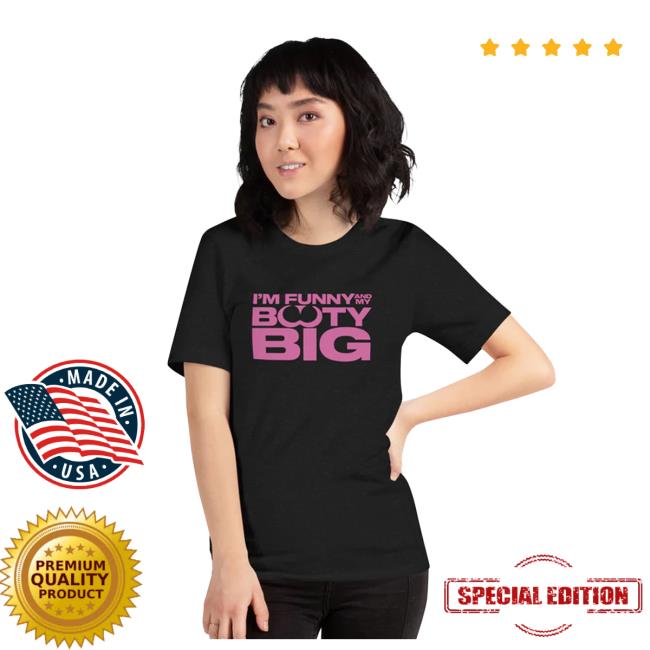 The Mel Mitchell Merch Store I'm Funny And My Booty Big Vintage Shirt Mel Mitchell Shop Official Itsmelmitch