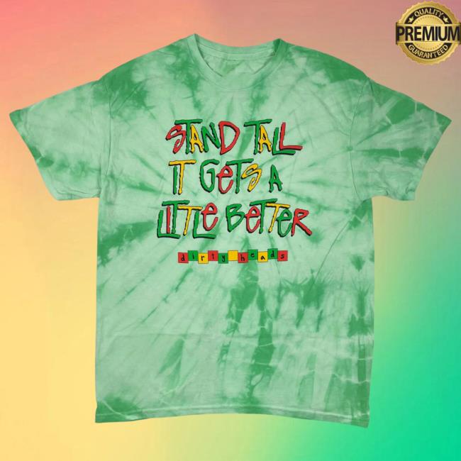 Official The Merch Collective Dirty Heads Store Stand Tall Tie Dye Shirt DirtyHeads Tie-Dye