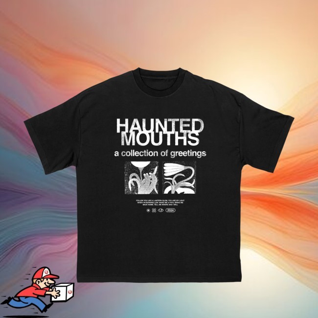 Haunted Mouths A Collection Of Greetings Shirt