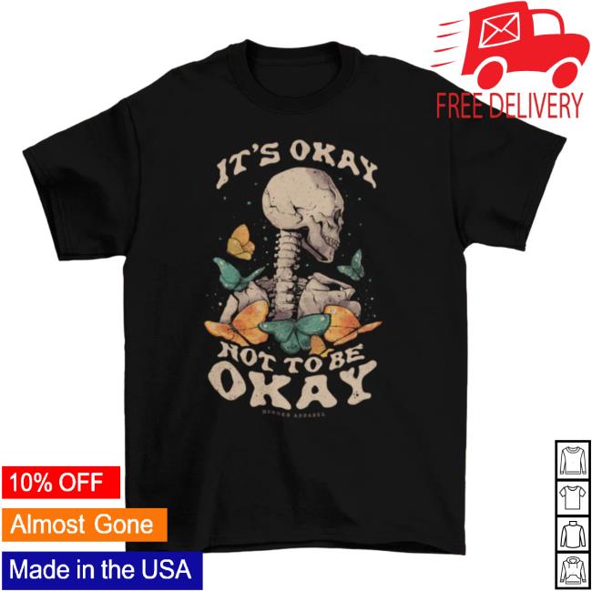 Official Murder Apparel It's Okay Not To Be Okay Shirts