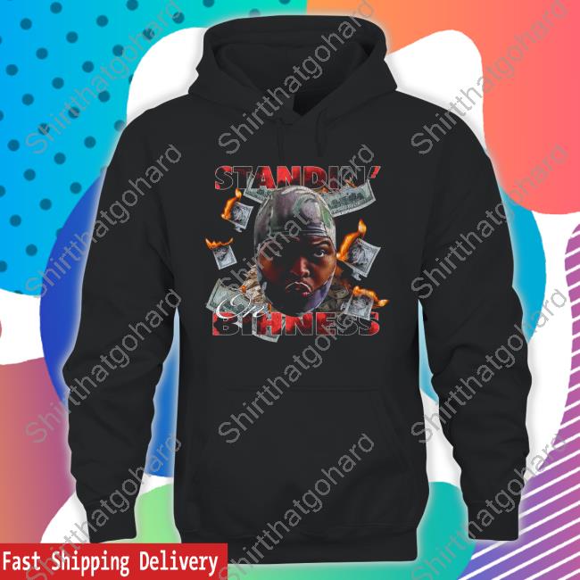 Druski Standin On Bihness Tee