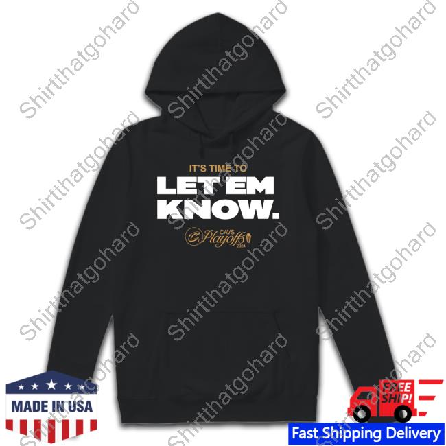 It's Time To Let Em Know Cavs Playoffs 2024 Tee