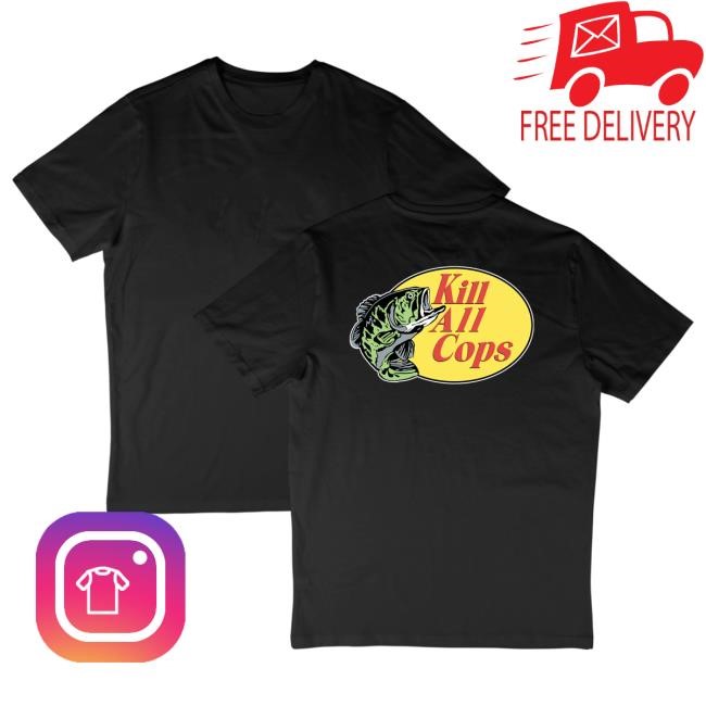 Kill All Cops New Shirt