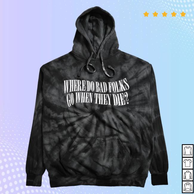 Official Misery Worldwide Misery Worldwide Where Do Bad Folks Go When They Die? Black Tie Dye Sweatshirt