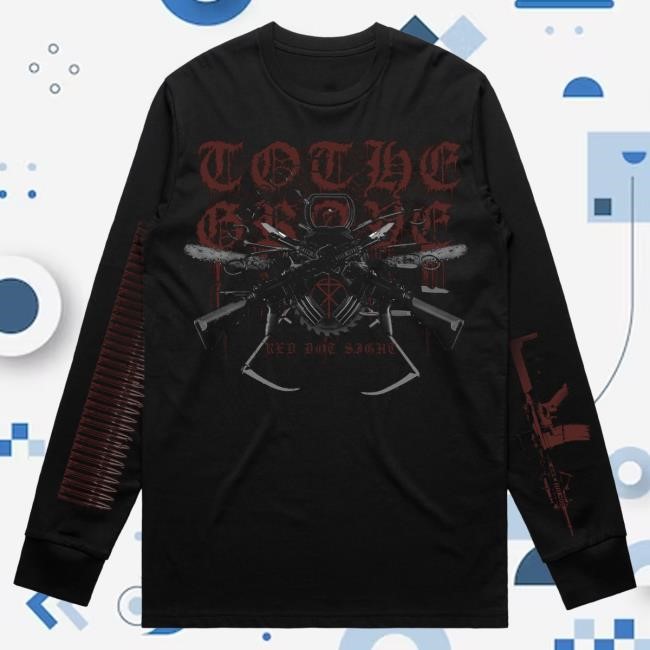 Official Indie Merch Store Shop To The Grave Red Dot Sight L/S T Shirt IndieMerchStore