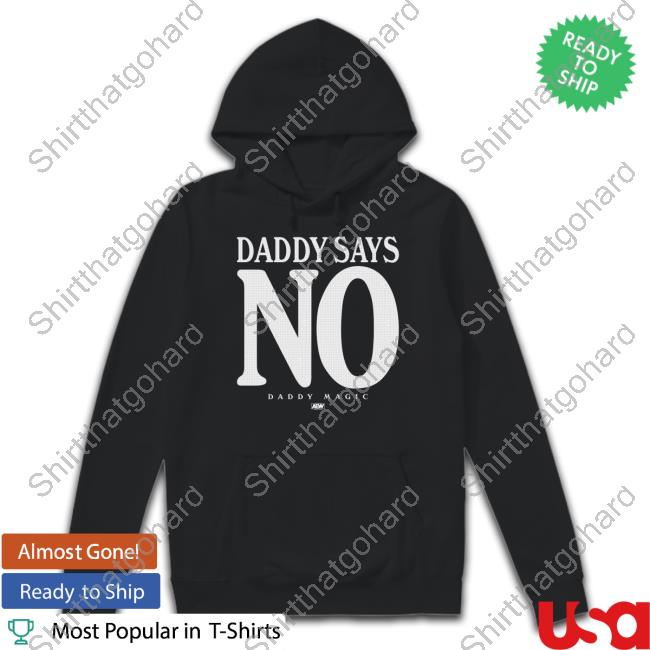 Official Shopaew Matt Menard Daddy Says No Hoodie