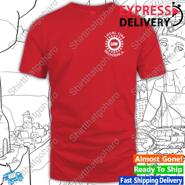 Official Joe Biden Uaw We Are Belvidere Shirts