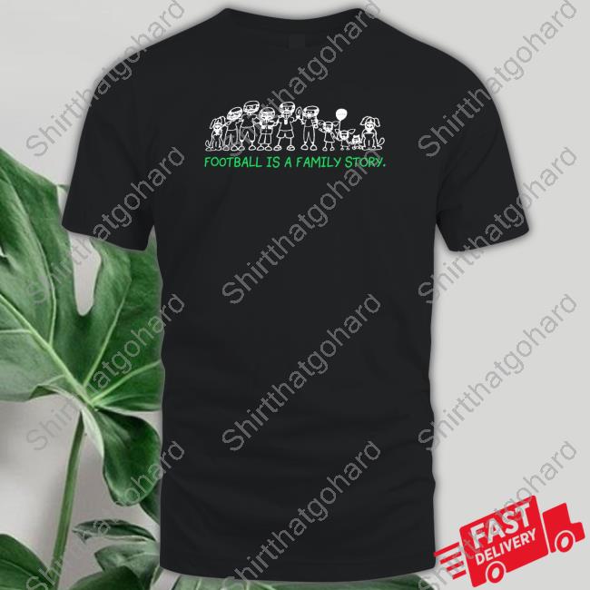 Football Is A Family Story T-Shirt