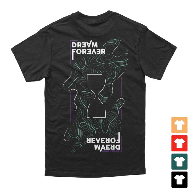 Official Dream Clothing Dream Forever Shirt New Black Dreamclothinghq