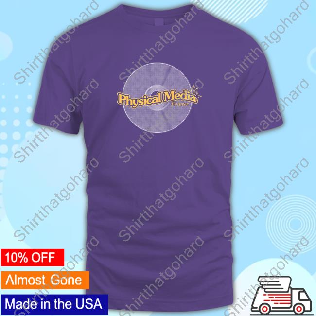 Official Physical Media Forever T-Shirts